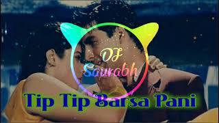 Tip Tip Barsa PaniHard Party Bass MixRemix By Dj Saurabh [upl. by Enyedy]