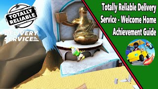 Welcome Home  Secret Achievement guide  Totally Reliable Delivery Service [upl. by Dowlen]