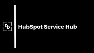 Getting started with Hubspot Service Hub [upl. by Valonia779]