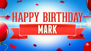 Happy Birthday Mark [upl. by Oirretna654]