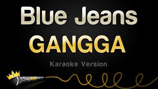 GANGGA  Blue Jeans Karaoke Version [upl. by Earezed]