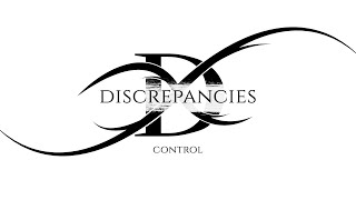 Discrepancies  Control Lyric Video [upl. by Rombert]