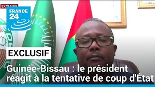 GuinéeBissau  le président réagit à la tentative de coup dÉtat sur France 24 • FRANCE 24 [upl. by Enimaj]