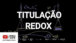 TITULAÇÃO REDOX  Química  Khan Academy [upl. by Noxas]