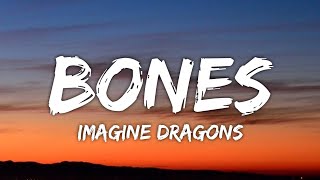 Imagine Dragons  Bones Lyrics [upl. by Timotheus668]