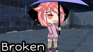 Broken  Gacha Life  GLMV [upl. by Aneehsat]