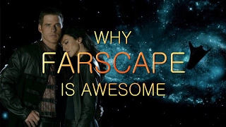 Why FARSCAPE is AWESOME [upl. by O'Reilly544]