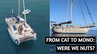 Why We Went From Catamaran to Monohull  Cat vs Mono  Sailing Kittiwake [upl. by Hadley]