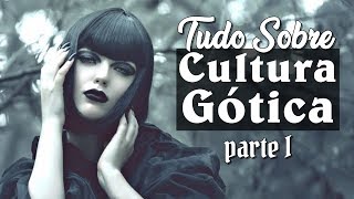 Tudo Sobre Cultura Gótica Parte 1 [upl. by Alamac926]