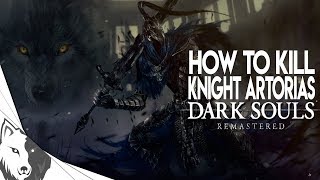 How To Kill Knight Artorias The Easy Way  Dark Souls Remastered Boss Guide [upl. by Dlorej]