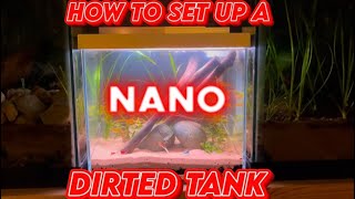 How To Set Up A Nano Dirted Aquarium [upl. by Aihsena495]