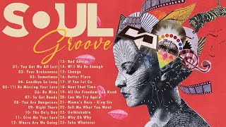 SOUL GROOVE ► Soul Music Greatest Hit  Best RampB Soul Mix [upl. by Eanram]