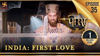 Porus  Episode 35  India First Love  पहला प्यार भारत  पोरस  Swastik Productions India [upl. by Elades]