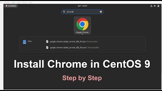 How to Easily Install Google Chrome on CentOS 9  StepbyStep Guide [upl. by Cletis]