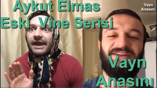 Aykut Elmas En Komik Eski Vineları [upl. by Aineval]