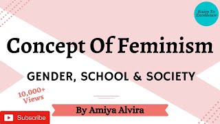 Concept of Feminism  Waves and Kinds of Feminism  Gender School and Society  Amiya Alvira [upl. by Nalyr]