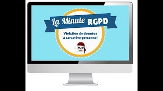 La Minute RGPD  violation de données personnelles [upl. by Erodroeht]