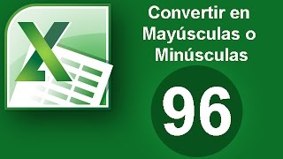 Tutorial Excel Cap 96 Convertir en Mayúsculas o Minúsculas [upl. by Eehsar]