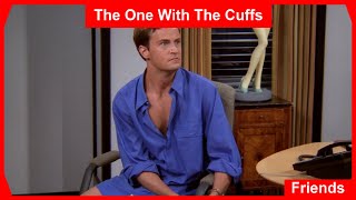 Friends  The One With The Cuffs S4E3  Part 12 [upl. by Hammond]