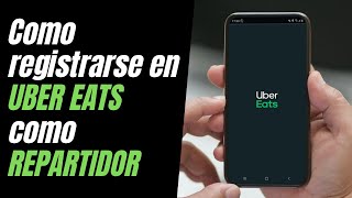 Como registrarse en UBER EATS como REPARTIDOR🛵 [upl. by Eidderf697]