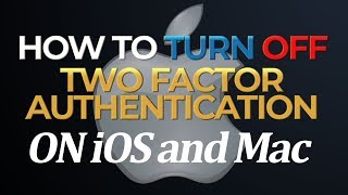 How to Turn Off Apples Two Factor Authentication [upl. by Huntley920]