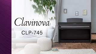 Yamaha Clavinova CLP745 Digital Piano Overview [upl. by Norah]