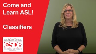 Come and Learn ASL Classifiers [upl. by Neicul392]