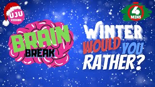 Brain Break  Winter Would You Rather [upl. by Luapsemaj]