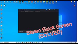 How To Fix Steam Black Screen  Steam Not Loading [upl. by Cutlerr150]