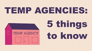 Five Things to Know About Temp Agencies [upl. by Leoy312]