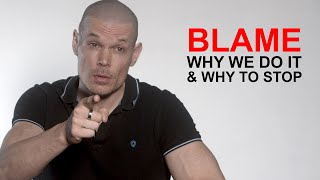 Blame why we are blaming others and why to stop it for our own good [upl. by Esserac]