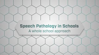 Speech Pathology in Schools  A whole school approach [upl. by Eelanej]