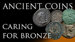 Ancient Coins Taking care of your Bronze Coins [upl. by Noiram]