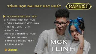 Các bài hát Rap hay nhất MCK TLINH  Playlist TLINH MCK  Rap Việt [upl. by Acinomahs]