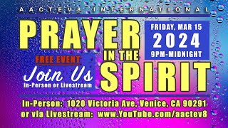 Prayer In The Spirit  March 15 2024 [upl. by Harv891]