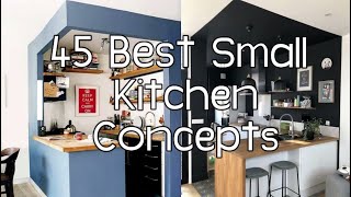 45 BEST SMALL KITCHEN CONCEPTS  Kitchen designs and Setup  Simple and Fantastic [upl. by Oremar]