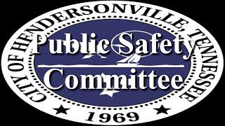 Hendersonville Public Safety Committee 1142025 [upl. by Navnod]