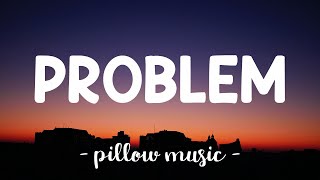 Problem  Ariana Grande Feat Iggy Azalea Lyrics 🎵 [upl. by Benny208]