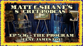 Ep 536  The Program feat James Fox [upl. by Merta]