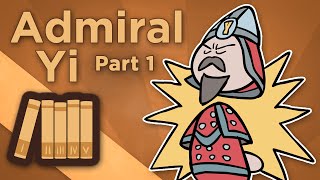 Korea Admiral Yi  Keep Beating the Drum  Extra History  Part 1 [upl. by Odine]