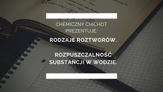 Rodzaje roztworów Rozpuszczalność substancji w wodzie [upl. by Arua]