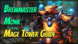 Brewmaster Monk Mage Tower Guide [upl. by Yk]