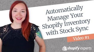 Automatically Manage Your Shopify Inventory with Stock Sync  Video 1 [upl. by Montagu]