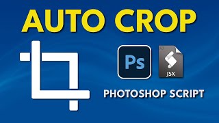 Photoshop Script Auto Crop [upl. by Reivad]