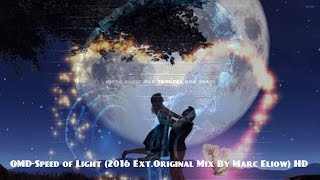 OMDSpeed of Light 2016 ExtOriginal Mix By Marc Eliow HD [upl. by Ahtreb704]