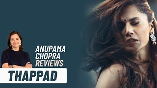 Thappad  Bollywood Movie Review by Anupama Chopra  Taapsee Pannu  Anubhav Sinha [upl. by Ali]