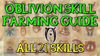 Oblivion Skill Farming Guide  All 21 Skills [upl. by Eintihw]