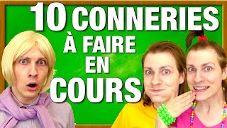 10 CONNERIES A FAIRE EN COURS [upl. by Holmann]