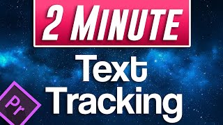 Quick Text Tracking Tutorial in Premiere Pro [upl. by Aivax]