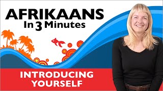 Afrikaans in Three Minutes  Introducing Yourself in Afrikaans [upl. by Ahsikam]